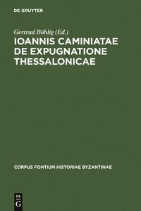 bokomslag Ioannis Caminiatae de expugnatione Thessalonicae