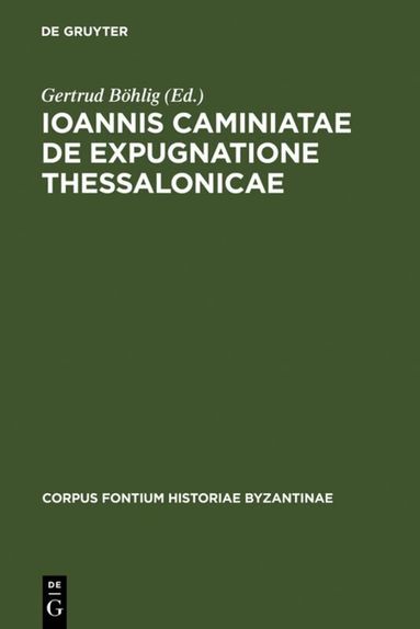 Gertrud Böhlig, Gertrud Böhlig - Ioannis Caminiatae de expugnatione Thessalonicae, Inbunden