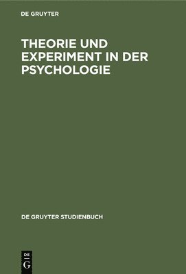 Degruyter - Theorie und Experiment in der Psychologie, Inbunden