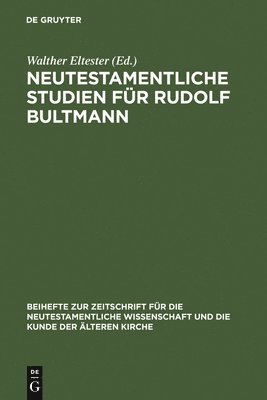 Walther Eltester - Neutestamentliche Studien für Rudolf Bultmann, Inbunden