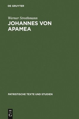 Werner Strothmann - Johannes Von Apamea, Inbunden