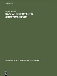 bokomslag Das Wuppertaler Uhrenmuseum