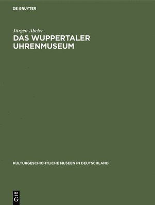 bokomslag Das Wuppertaler Uhrenmuseum