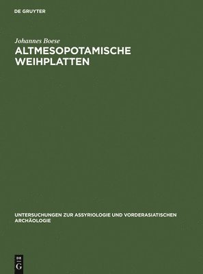 bokomslag Altmesopotamische Weihplatten