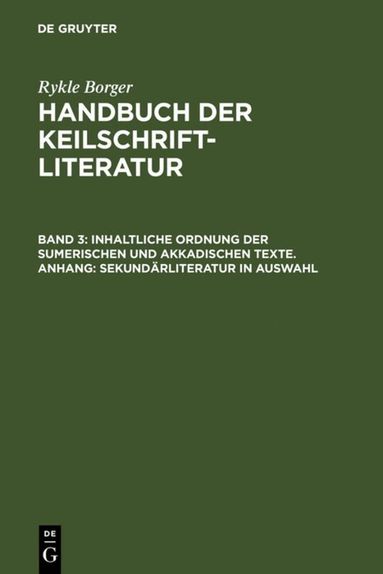 Rykle Borger - Inhaltliche Ordnung der sumerischen und akkadischen Texte. Anhang: Sekundärliteratur in Auswahl, Inbunden