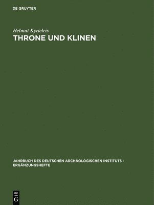 Helmut Kyrieleis - Throne und Klinen, Inbunden