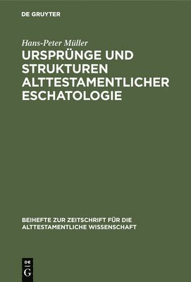 bokomslag Ursprünge und Strukturen alttestamentlicher Eschatologie