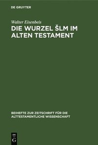 bokomslag Die Wurzel Slm im Alten Testament