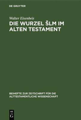 Die Wurzel Slm im Alten Testament 1