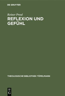 Reiner Preul - Reflexion und Gefühl, Inbunden
