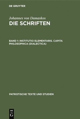 Bonifatius Kotter - Institutio Elementaris. Capita Philosophica (Dialectica), Inbunden