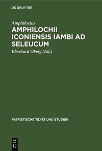 bokomslag Amphilochii Iconiensis Iambi ad seleucum