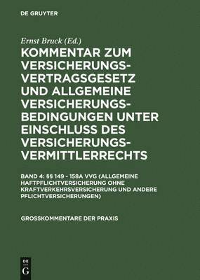 Hans Möller, Ralf Johannsen, Ralf Johannsen - §§ 149 - 158a Vvg (Allgemeine Haftpflichtversicherung Ohne Kraftverkehrsversicherung Und Andere Pflichtversicherungen), Inbunden