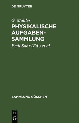 G Mahler, Emil Sohr, K Mahler - Physikalische Aufgabensammlung, Inbunden