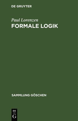 Paul Lorenzen - Formale Logik, Inbunden