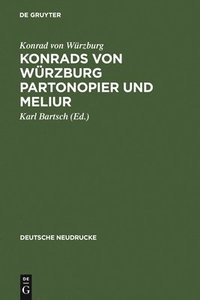 bokomslag Konrads Von Wrzburg Partonopier Und Meliur