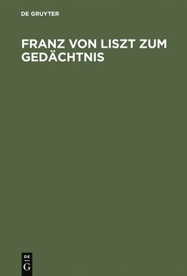 Franz Von Liszt Zum Gedchtnis 1