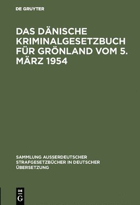 bokomslag Dänische Kriminalgesetzbuch für Grönland vom 5. März 1954