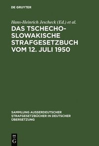 bokomslag Das Tschechoslowakische Strafgesetzbuch vom 12. Juli 1950