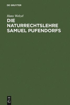 Die Naturrechtslehre Samuel Pufendorfs 1