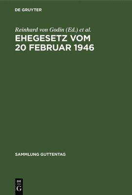 Reinhard Von Godin, Hans Von Godin - Ehegesetz Vom 20 Februar 1946, Inbunden