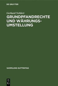 bokomslag Grundpfandrechte und Währungsumstellung