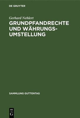 bokomslag Grundpfandrechte und Währungsumstellung