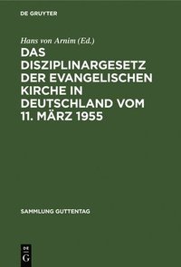 bokomslag Das Disziplinargesetz der Evangelischen Kirche in Deutschland vom 11. Mrz 1955