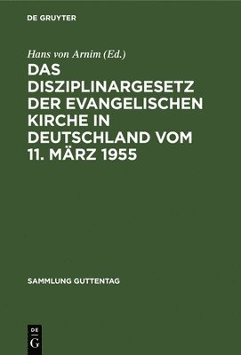 bokomslag Das Disziplinargesetz der Evangelischen Kirche in Deutschland vom 11. Mrz 1955