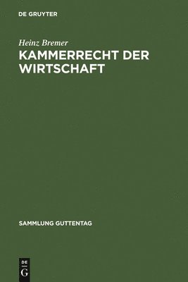 Heinz Bremer - Kammerrecht der Wirtschaft, Inbunden