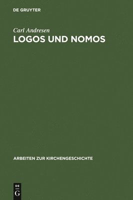 Carl Andresen - Logos und Nomos, Inbunden