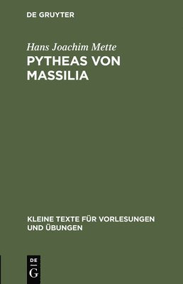 Hans Joachim Mette - Pytheas von Massilia, Inbunden