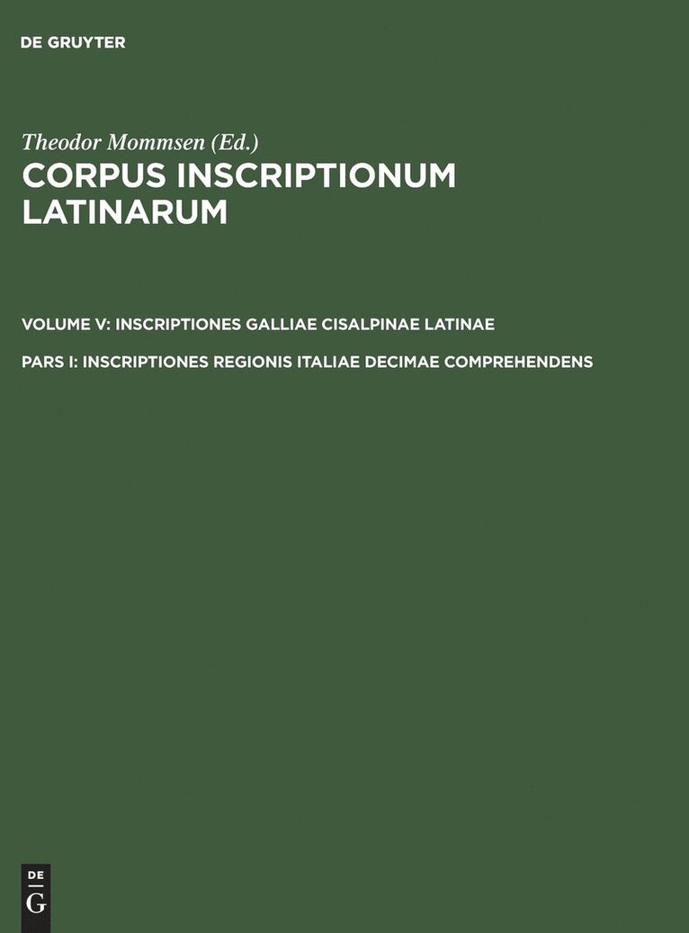 Corpus inscriptionum Latinarum, Pars I, Inscriptiones regionis Italiae decimae comprehendens