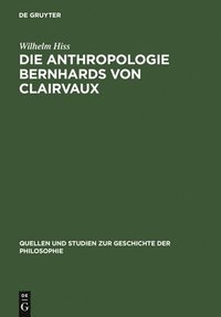 bokomslag Die Anthropologie Bernhards von Clairvaux