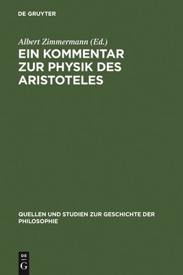 Albert Zimmermann - Ein Kommentar Zur Physik Des Aristoteles, Inbunden