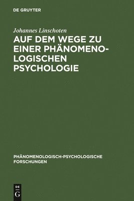 Auf Dem Wege Zu Einer Phanomenologischen Psychologie 1