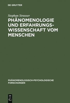 Stephan Strasser - Phänomenologie und Erfahrungswissenschaft vom Menschen, Inbunden