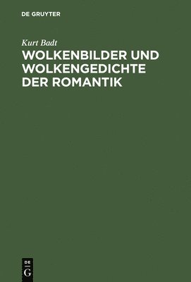 bokomslag Wolkenbilder und Wolkengedichte der Romantik