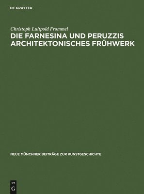 bokomslag Farnesina und Peruzzis architektonisches Frühwerk
