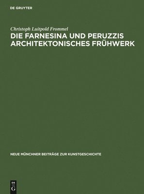 Die Farnesina und Peruzzis architektonisches Frhwerk 1