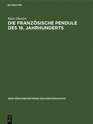 Die franzsische Pendule des 18. Jahrhunderts 1