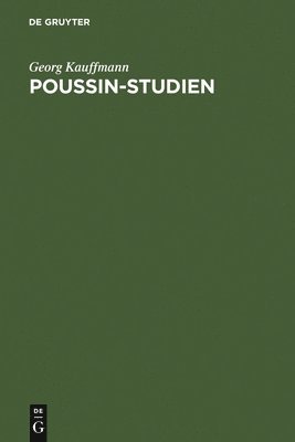Georg Kauffmann - Poussin-Studien, Inbunden