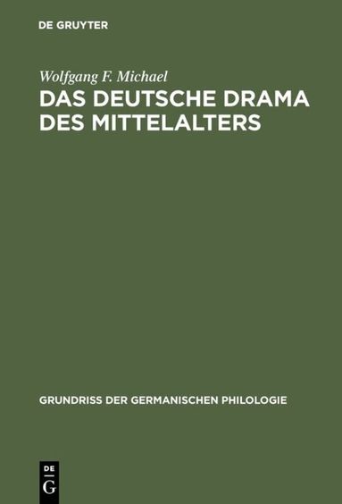 Wolfgang F. Michael - deutsche Drama des Mittelalters, Inbunden