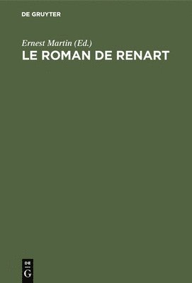Ernest Martin - Le Roman de Renart, Inbunden