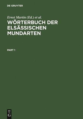 Ernst Martin, Hans Lienhart - Wörterbuch Der Elsässischen Mundarten, Inbunden