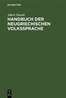 Handbuch der neugriechischen Volkssprache 1