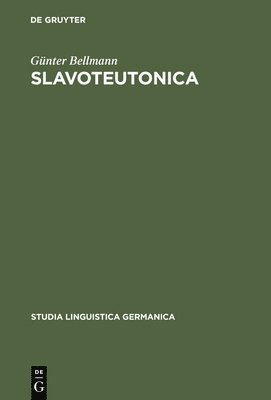 Günter Bellmann - Slavoteutonica, Inbunden