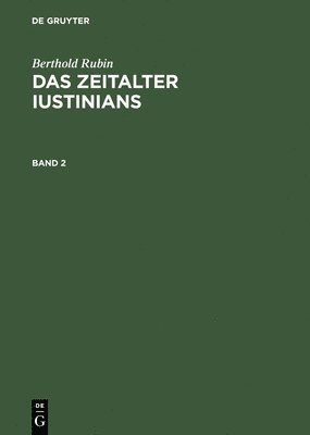 Berthold Rubin: Das Zeitalter Iustinians. Band 2 1