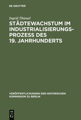 bokomslag Stdtewachstum im Industrialisierungsprozess des 19. Jahrhunderts