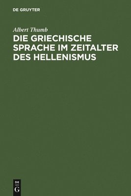 bokomslag Die griechische Sprache im Zeitalter des Hellenismus